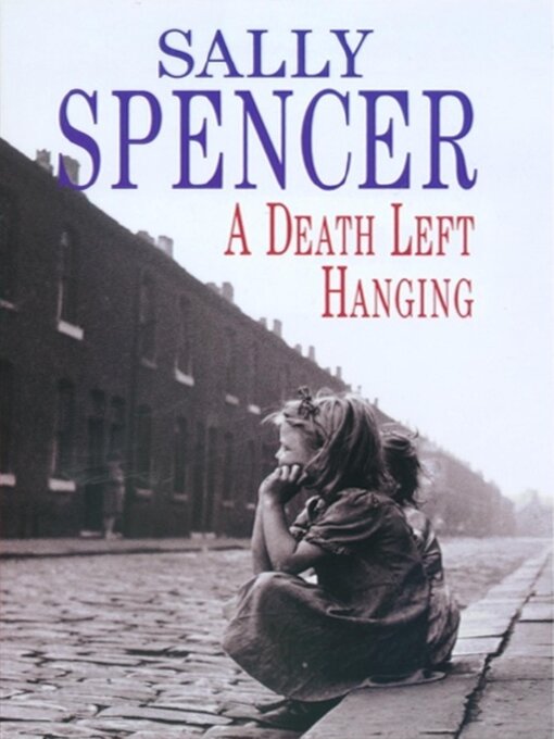 Title details for A Death Left Hanging by Sally Spencer - Available